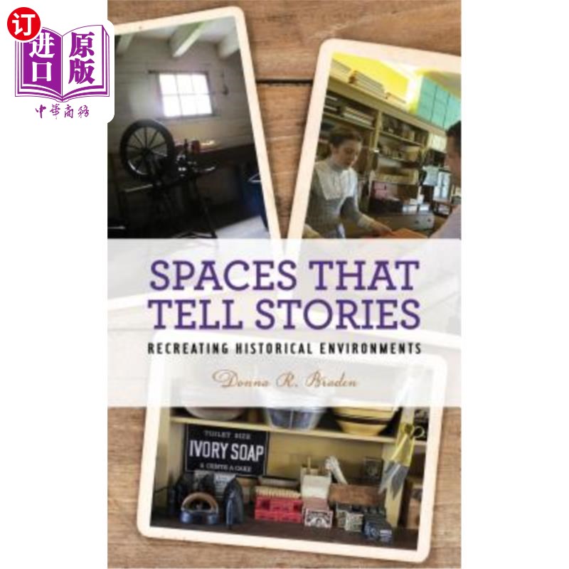 海外直订Spaces That Tell Stories: Recreating Historical Environments 讲述故事的空间：重现历史环境