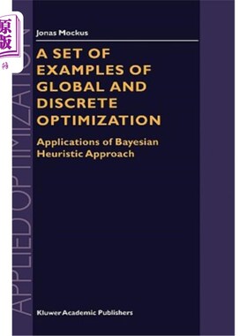 海外直订A Set of Examples of Global and Discrete Optimization: Applications of Bayesian  一组全局和离散优化示例：贝