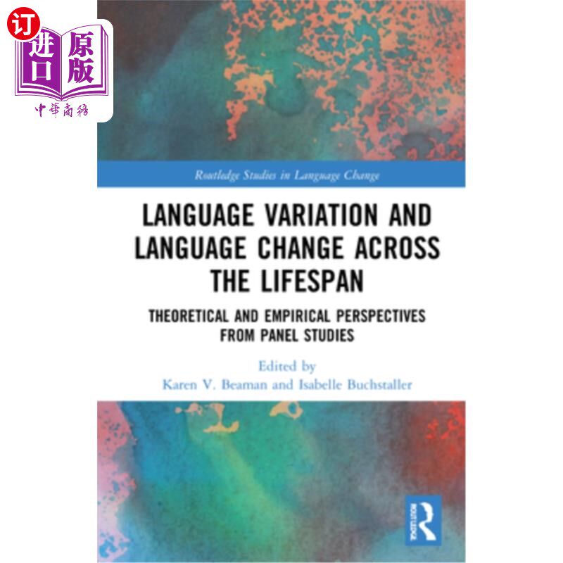 海外直订Language Variation and Language Change Across the Lifespan: Theoretical and Empi 语言变异和语言变化在整个生