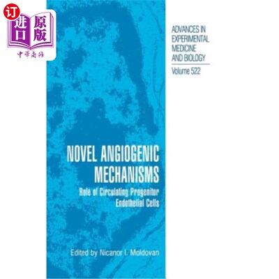 海外直订医药图书Novel Angiogenic Mechanisms: Role of Circulating Progenitor Endothelial Cells 新的血管生成机制：循
