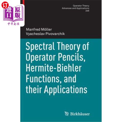 海外直订Spectral Theory of Operator Pencils, Hermite-Biehler Functions, and Their Applic 算子铅笔谱理论，hermitt