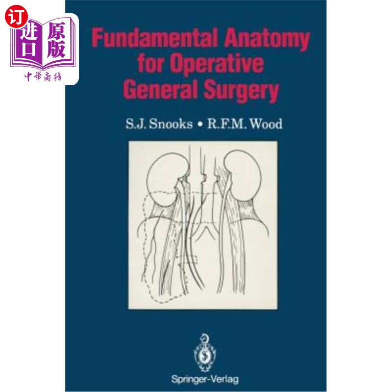 海外直订医药图书Fundamental Anatomy for Operative General Surgery 外科基础解剖学“，