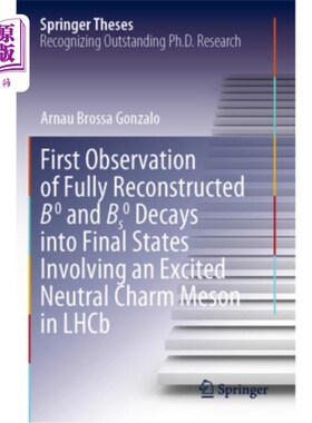海外直订First Observation of Fully Reconstructed B0 and Bs0 Decays Into Final States Inv 在Lhcb中涉及激发中性粲介子