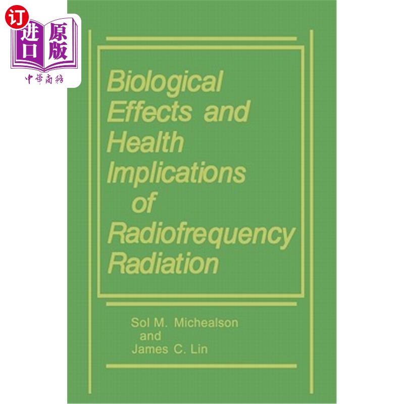 海外直订医药图书Biological Effects and Health Implications of Radiofrequency Radiation 射频辐射的生物效应和健康影响