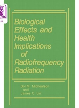 海外直订医药图书Biological Effects and Health Implications of Radiofrequency Radiation 射频辐射的生物效应和健康影响