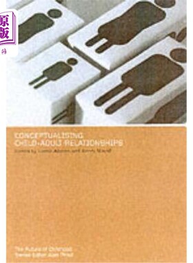 海外直订Conceptualising Child-Adult Relations 即可形成Child-Adult关系