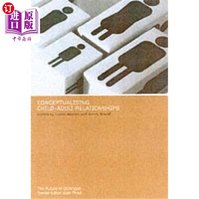 海外直订Conceptualising Child-Adult Relations 即可形成Child-Adult关系