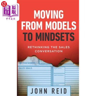 Moving from Models to Mindsets: Rethinking the Sales Conversation 从模型转向思维模式：重新思考销售对话【中商原版】