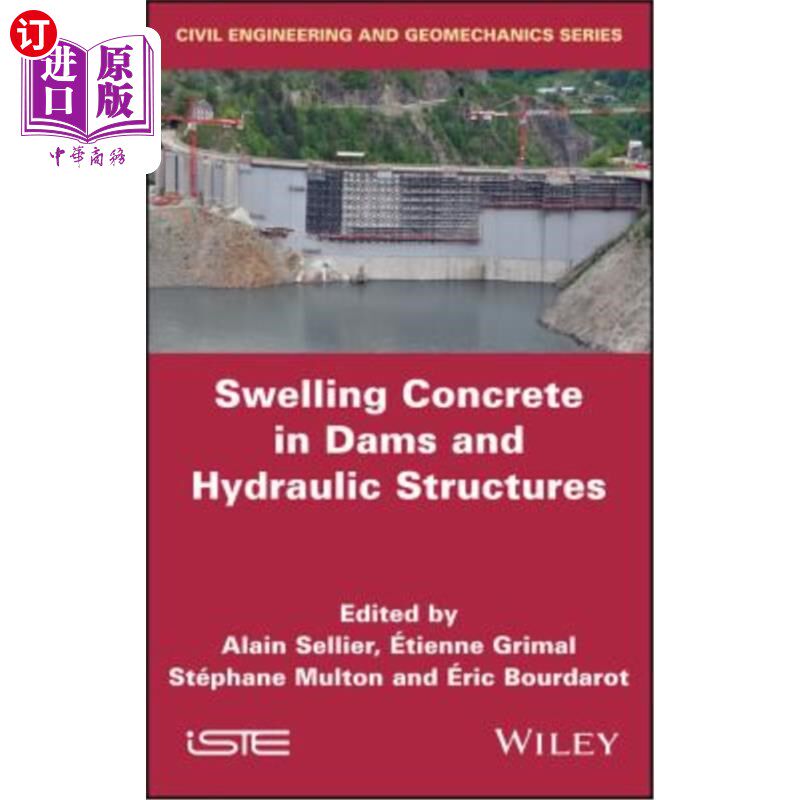 海外直订Swelling Concrete in Dams and Hydraulic Structures: Dsc 2017 膨胀混凝土在大坝和水工结构中的应用:水利学报，2