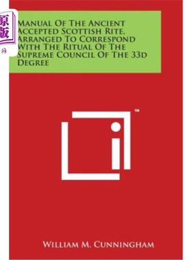 海外直订Manual Of The Ancient Accepted Scottish Rite, Arranged To Correspond With The Ri 古代公认的苏格兰仪式手册，