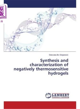 海外直订Synthesis and characterization of negatively thermosensitive hydrogels 负温敏水凝胶的合成与表征