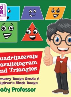 海外直订Quadrilaterals, Parallelogram and Triangles - Geometry Books Grade 6 Children's