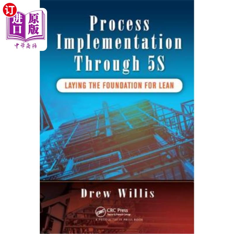 海外直订Process Implementation Through 5s: Laying the Foundation for Lean 通过5s实施流程:为精益奠定基础
