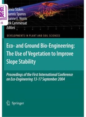 海外直订Eco- And Ground Bio-Engineering: The Use of Vegetation to Improve Slope Stabilit 生态与地面生物工程:利用植