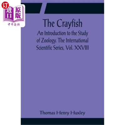 海外直订The Crayfish; An Introduction to the Study of Zoology. The International Scienti 小龙虾;动物学研究导论。《