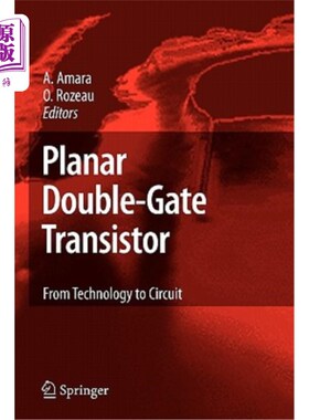 海外直订Planar Double-Gate Transistor: From Technology to Circuit 平面双栅晶体管:从技术到电路