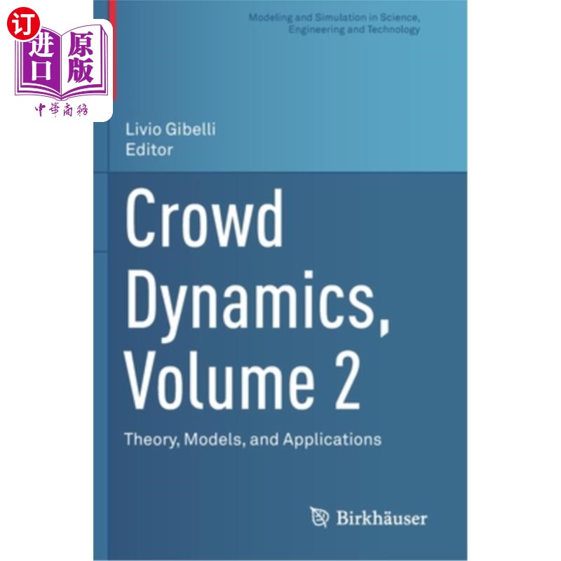 海外直订Crowd Dynamics, Volume 2: Theory, Models, and Applications 人群动力学，第2卷:理论，模型和应用