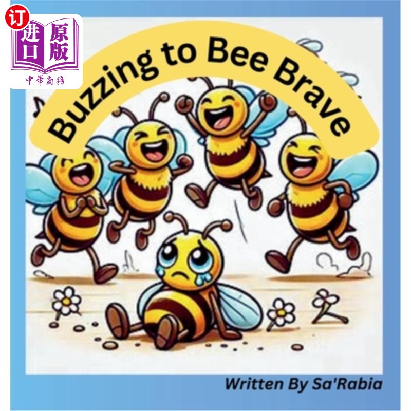 海外直订Buzzing to Bee Brave: Bee-Lieve in Yourself 蜜蜂勇敢:蜜蜂相信你自己