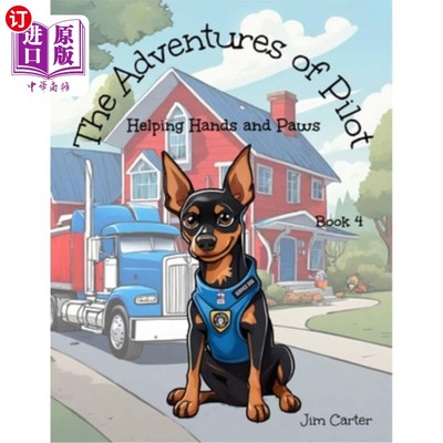 海外直订The Adventures of Pilot: Helping Hands and Paws 飞行员的冒险：帮助的手和爪子