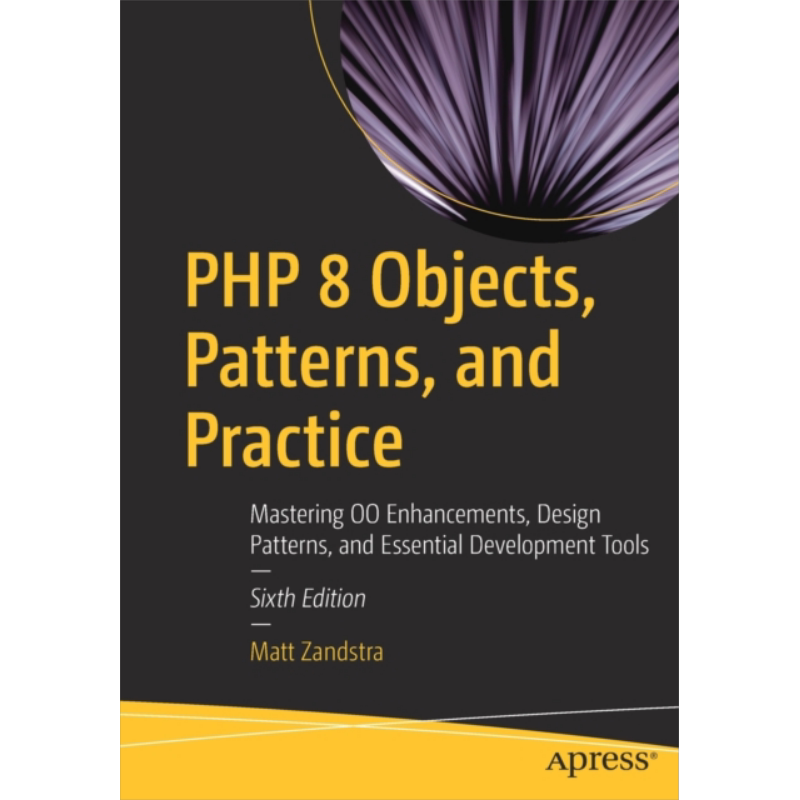 现货 PHP 8对象 模式和实践 英文原版 PHP 8 Objects Patterns and Practice Matt Zandstra【中商原版】