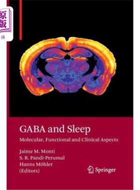 海外直订医药图书Gaba and Sleep: Molecular, Functional and Clinical Aspects Gaba与睡眠:分子、功能和临床方面