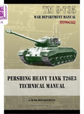 海外直订TM 9-735 Pershing Heavy Tank T26E3 Technical Manual 潘兴重型坦克T26E3技术手册