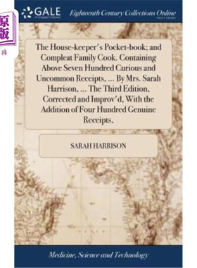 海外直订医药图书The House-keeper's Pocket-book; and Compleat Family Cook. Containing Above Seven 管家的袖珍笔记本;