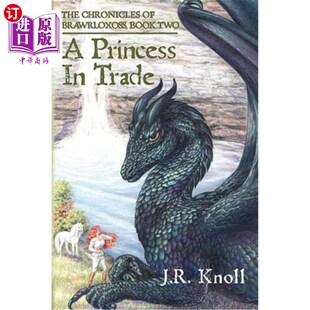 海外直订A Princess In Trade: The Chronicles of Brawrloxoss, Book 2 贸易中的公主:布洛克斯编年史，第2卷