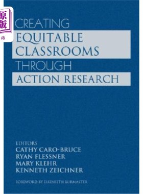 海外直订Creating Equitable Classrooms Through Action Research 通过行动研究创建公平的课堂