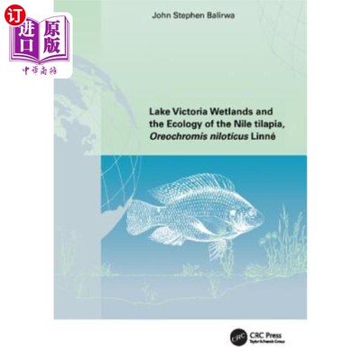 海外直订Lake Victoria Wetlands and the Ecology of the Nile Tilapia 维多利亚湖湿地与尼罗罗非鱼的生态学