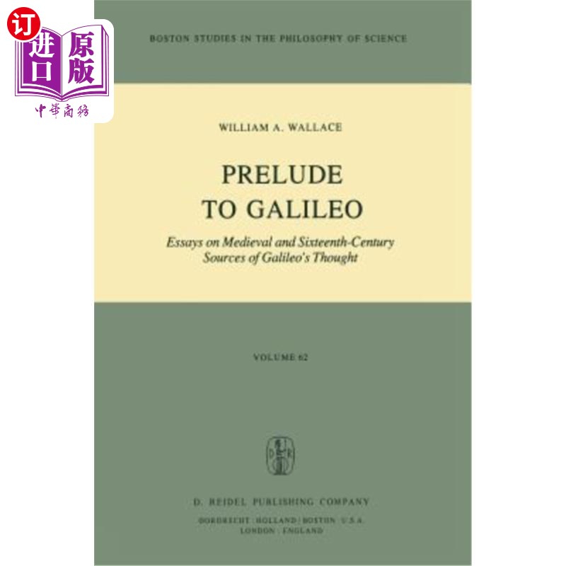 海外直订Prelude to Galileo: Essays on Medieval and Sixteenth-Century Sources of Galileo' 《伽利略前奏曲》：关于中世