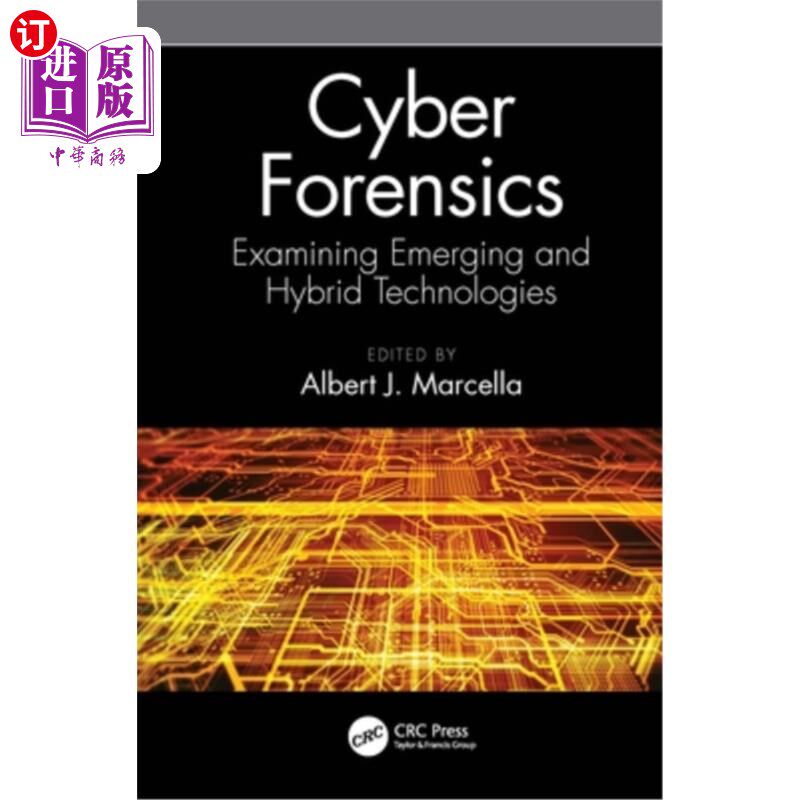 海外直订Cyber Forensics: Examining Emerging and Hybrid Technologies 取证:检验新兴和混合技术