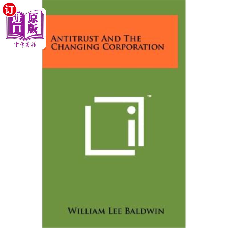 海外直订Antitrust and the Changing Corporation 反托拉斯和变化中的公司
