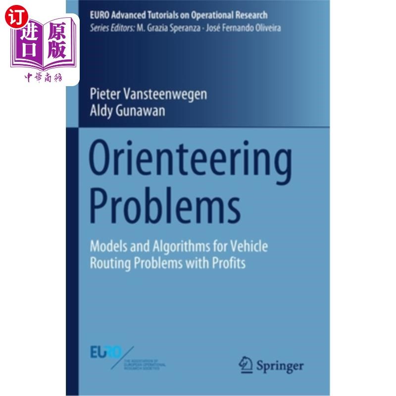 海外直订Orienteering Problems: Models and Algorithms for Vehicle Routing Problems with P 定向问题:有利润车辆路径问