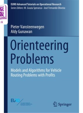 海外直订Orienteering Problems: Models and Algorithms for Vehicle Routing Problems with P 定向问题:有利润车辆路径问