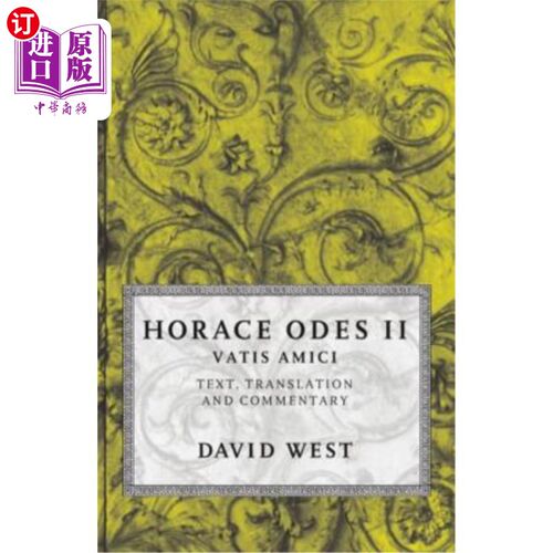 海外直订Horace Odes II: Vatis Amici 贺拉斯·奥德斯二世：梵蒂斯·阿米西