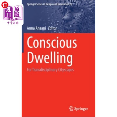 海外直订Conscious Dwelling: For Transdisciplinary Cityscapes 有意识的居住:跨学科的城市景观