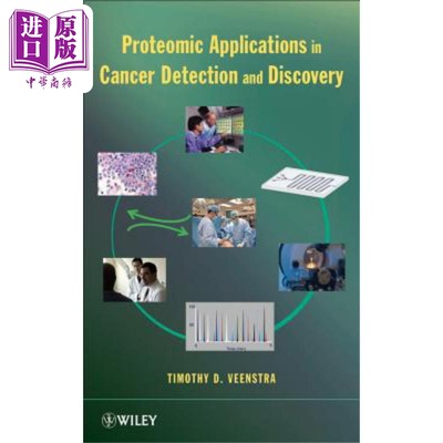 现货 蛋白质组学在癌症检测和发现中的应用 Proteomic Applications in Cancer Detection and Discovery 英文原�