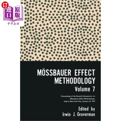 海外直订M?ssbauer Effect Methodology Volume 7: Proceedings of the Seventh Symposium on M M ?斯堡尔效应方法论第七卷: