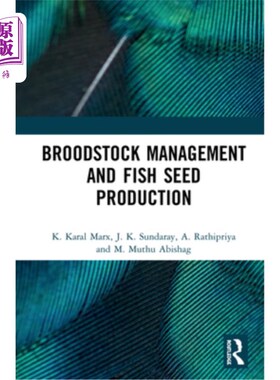 海外直订Broodstock Management and Fish Seed Production 种畜管理和鱼类种子生产