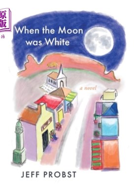 海外直订When the Moon was White 当月亮是白色的