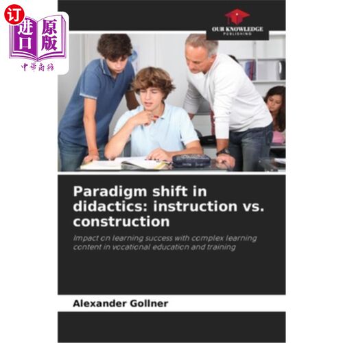 海外直订Paradigm shift in didactics: instruction vs. construction 教学法的范式转换：教学与建构
