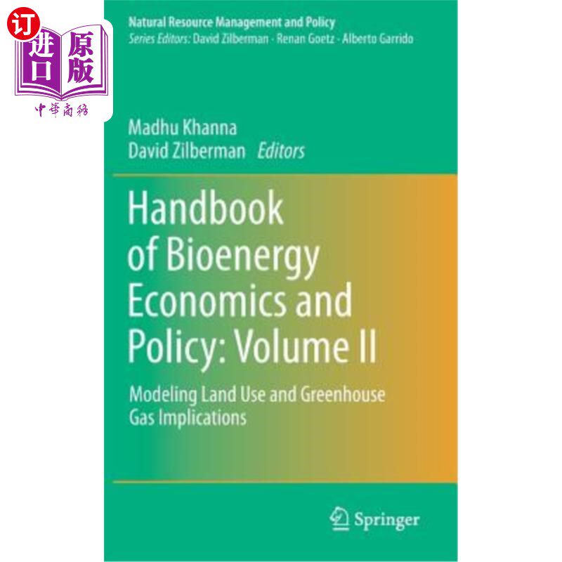 海外直订Handbook of Bioenergy Economics and Policy: Volume II: Modeling Land Use and Gre 生物能源经济和政策手册:第2卷
