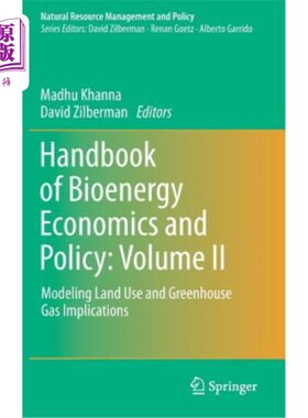 海外直订Handbook of Bioenergy Economics and Policy: Volume II: Modeling Land Use and Gre 生物能源经济和政策手册:第2卷