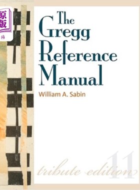 海外直订The Gregg Reference Manual: A Manual of Style, Grammar, Usage, and Formatting Gregg参考手册：样式、语法、用