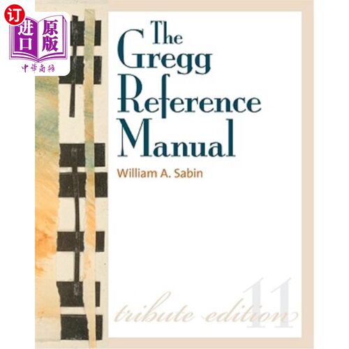 海外直订The Gregg Reference Manual: A Manual of Style, Grammar, Usage, and Formatting Gregg参考手册：样式、语法、用