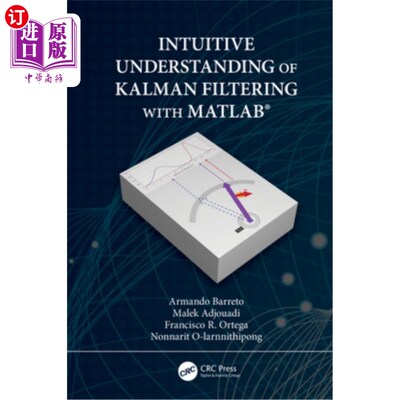 海外直订Intuitive Understanding of Kalman Filtering with Matlab(r) 用MATLAB直观理解卡尔曼滤波(R)