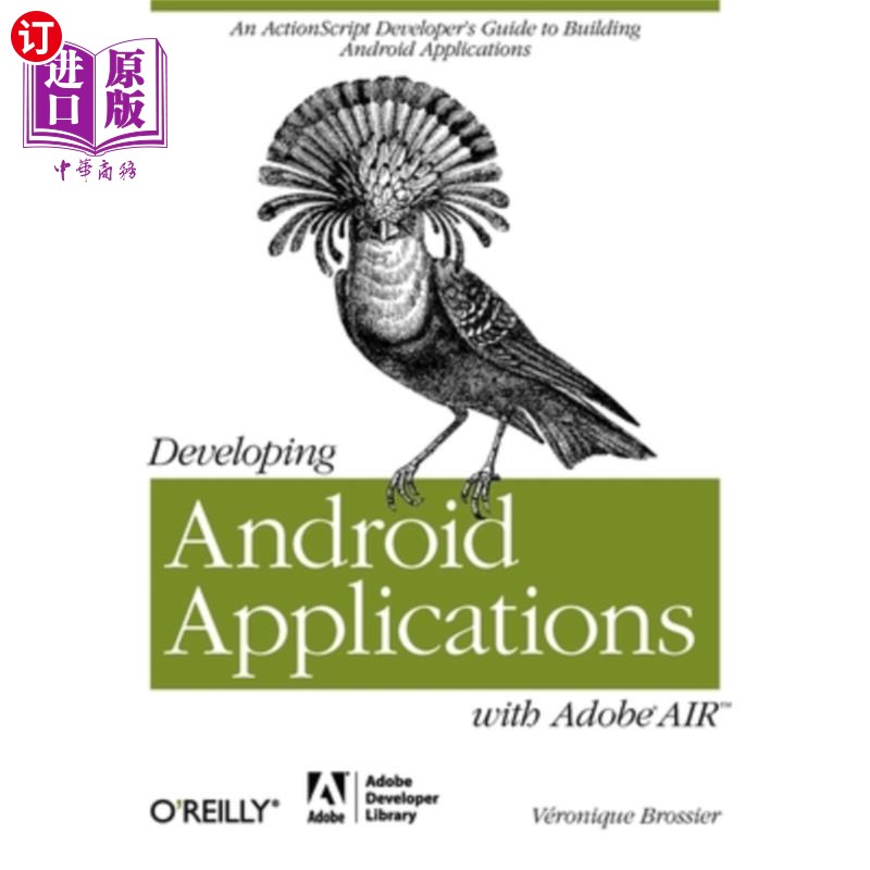 海外直订Developing Android Applications with Adobe Air: An ActionScript Developer's Guid 用adobeair开