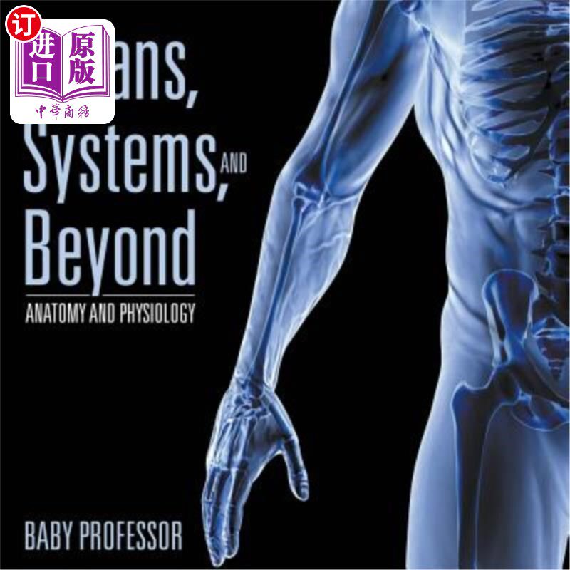 海外直订Organs, Systems, and Beyond - Anatomy and Physiology 器官、系统以及解剖学和生理学以外的领域