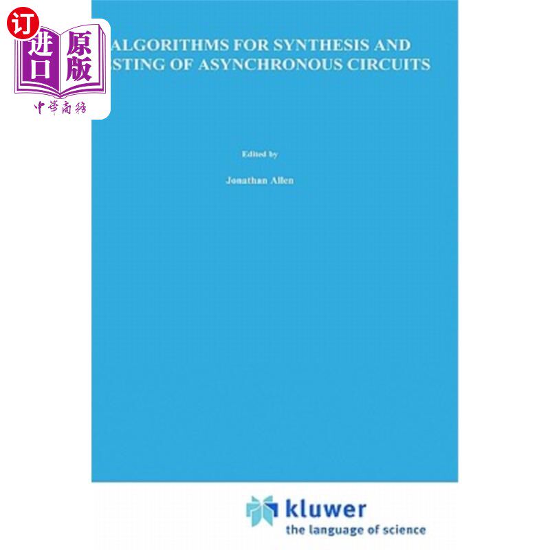 海外直订Algorithms for Synthesis and Testing of Asynchronous Circuits 异步电路的综合和测试算法